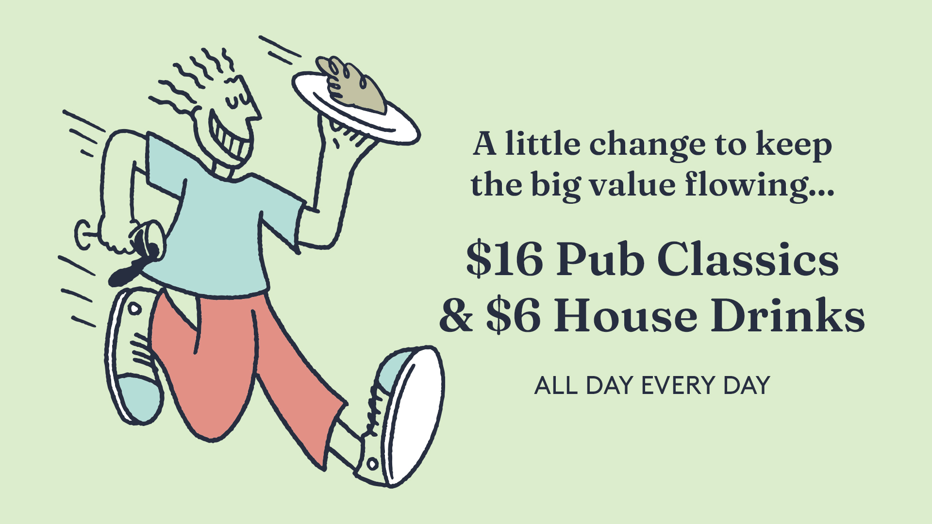 $16 Classics and $6 House Drinks